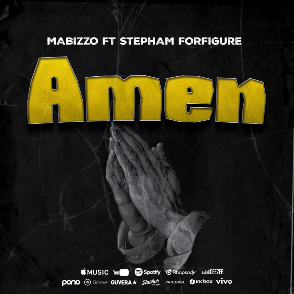 Mabizzo Ft Stepham Forfigure – Amen | Download MP3