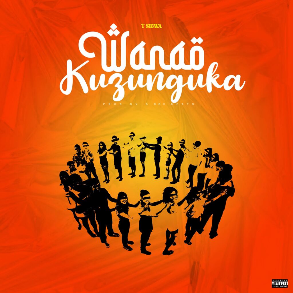 T Sigwa – Wanao kuzunguka | Download MP3