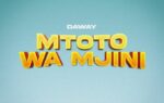 Daway – Mtoto Wa Mjini