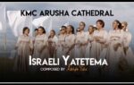 Kmc Arusha Cathedral – Israeli Yatetema