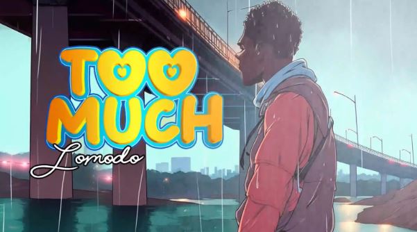 Lomodo - Too much | Mp3 Download