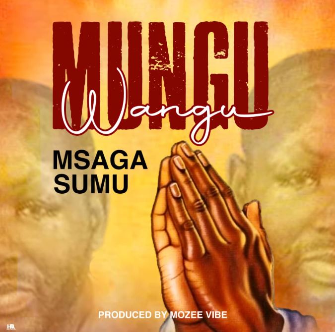 Msaga Sumu – Mungu wangu