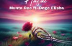 Munta Dee ft. Dogo Elisha – HAFAI