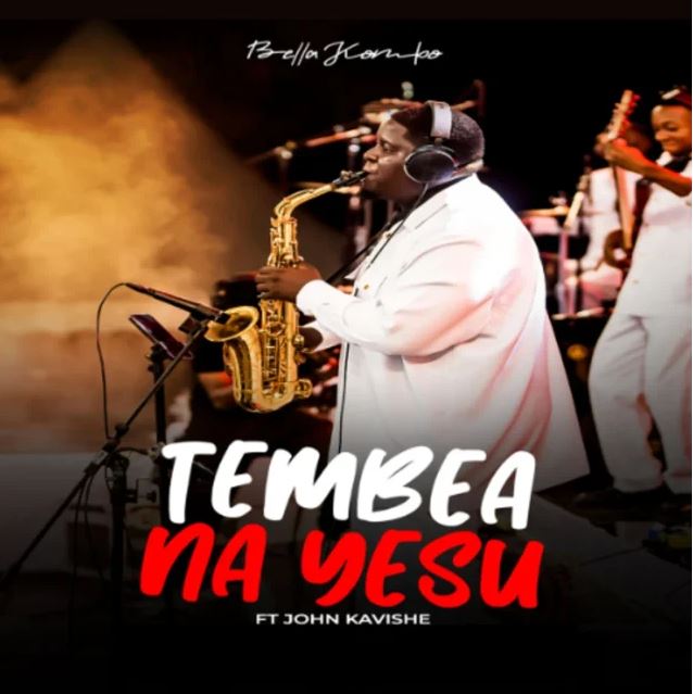 Bella Kombo ft John Kavishe – Tembea Na Yesu