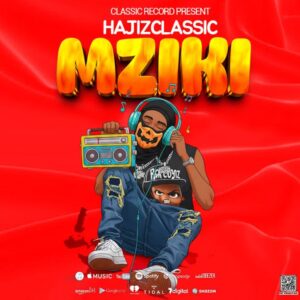 Hajizclassic – Mziki