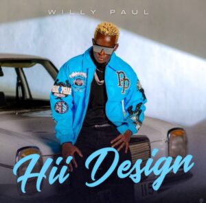 Willy Paul – Hii Design