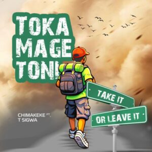 Chimakeke Ft T Sigwa- TokaMagetoni 2