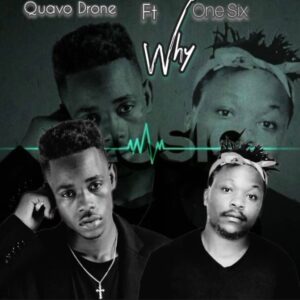 One Six Ft Quavo Drone – Why