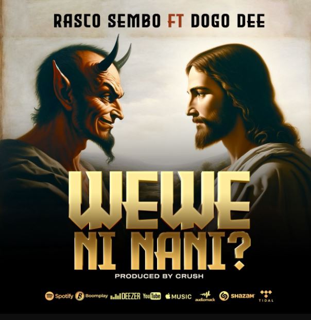 AUDIO | Rasco Sembo Ft Dogo Dee – Wewe Ni Nani | Download Mp3 Rasco Sembo Ft Dogo Dee – Wewe Ni Nani