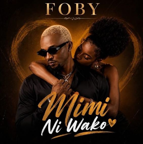AUDIO | Foby – MIMI NI WAKO | Download Mp3