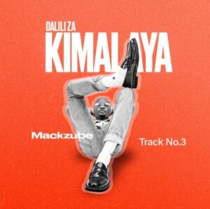 AUDIO | Mack Zube – Dalili Za Kimalaya | Download Mp3