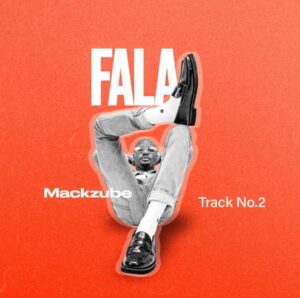 AUDIO | Mack Zube – Fala | Download Mp3