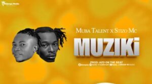 Muba talent Ft ‪Stizo Mc‬ – Mziki