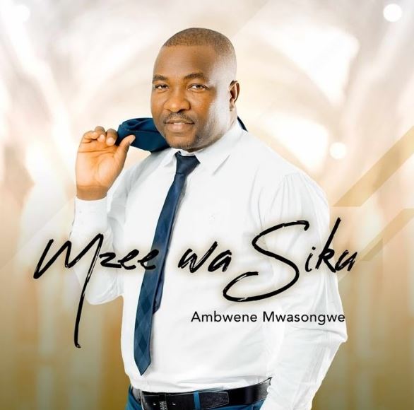 AUDIO | Ambwene Mwasongwe – Mzee Wa Siku | Download Mp3 Ambwene Mwasongwe – Mzee Wa Siku