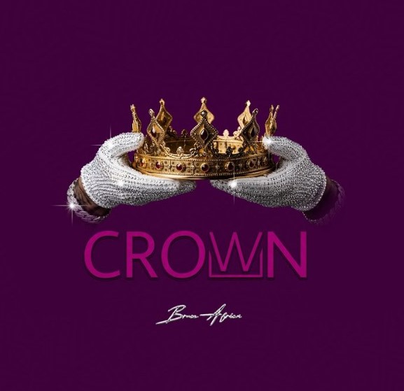 AUDIO | Bruce Africa – Crown | Download Mp3 Bruce Africa – Crown