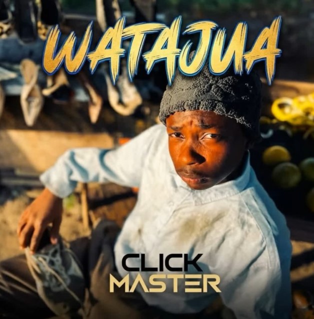 AUDIO | Click Master – Watajua | Download Mp3 Click Master – Watajua