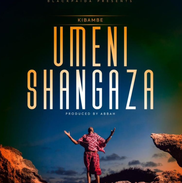 AUDIO | Kibambe – Umenishangaza | Download Mp3 Kibambe – Umenishangaza