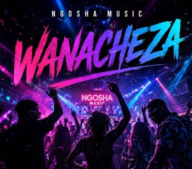 AUDIO | Ngosha Music – Wanacheza | Download Mp3 Ngosha Music – Wanacheza
