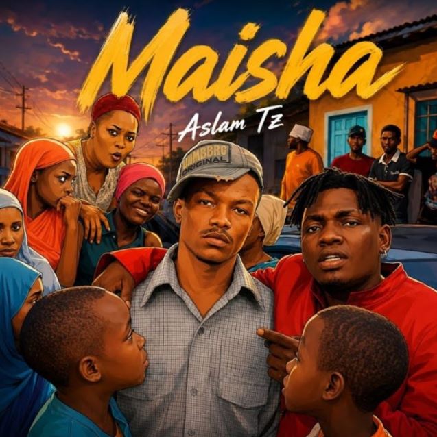 AUDIO | Aslam Tz – Maisha | Download Mp3 AUDIO | Aslam Tz – Maisha | Download Mp3