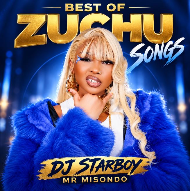 Best Of Zuchu Songs - DJ StarBoy Mr Misondo