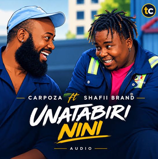 AUDIO | Carpoza Ft. Shafii Brand – Unatabili Nini | Download Mp3