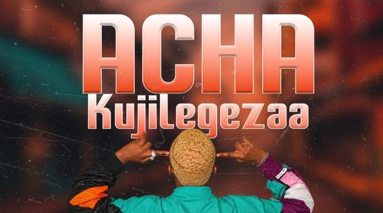 AUDIO | Dakota Mtu Hatari – Acha Kujilegeza | Download Mp3 AUDIO | Dakota Mtu Hatari – Acha Kujilegeza | Download Mp3