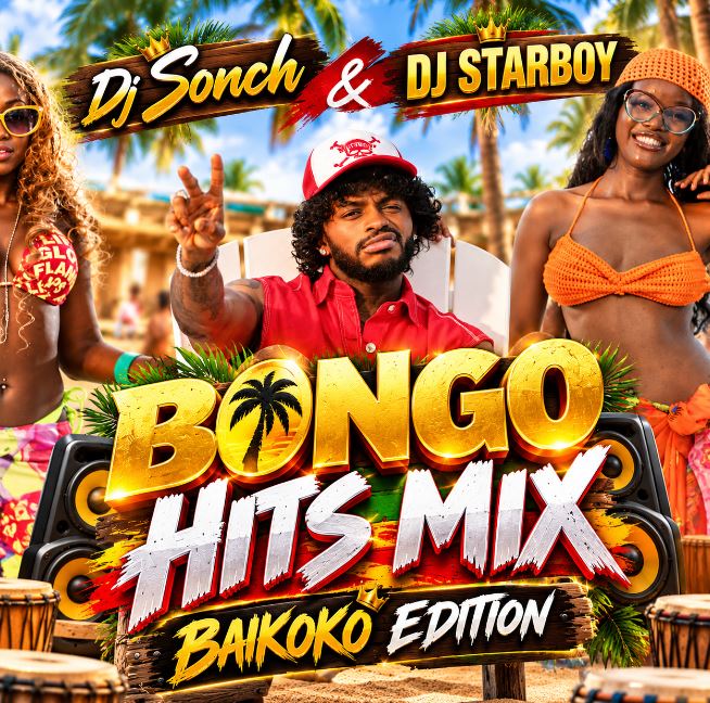 Dj Sonch & DJ STARBOY - Bongo Hits Mix Baikoko Edition