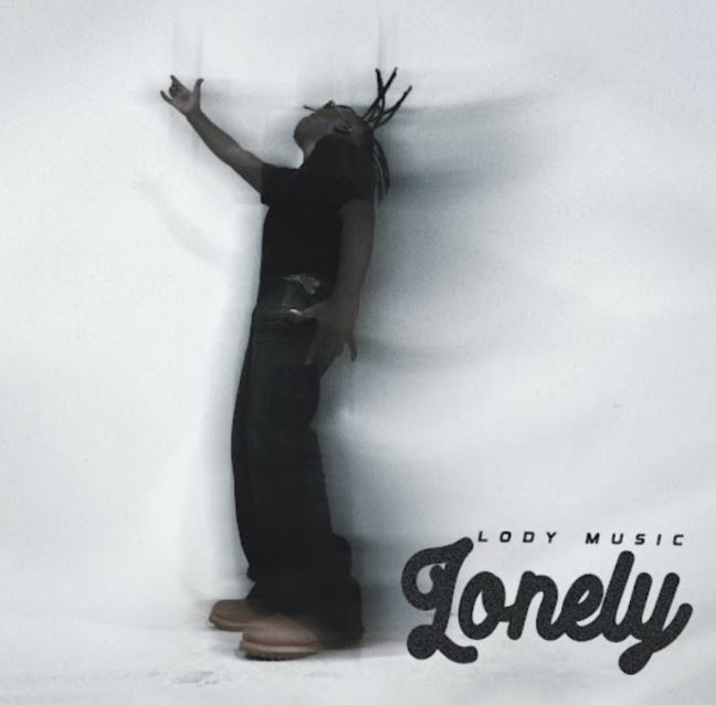 AUDIO | Lody Music – Lonely | Download Mp3