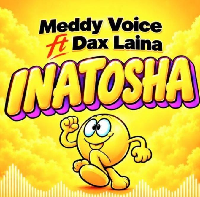 AUDIO | Meddy Voice Ft Dax Laina – Inatosha | Download Mp3 AUDIO | Meddy Voice Ft Dax Laina – Inatosha | Download Mp3