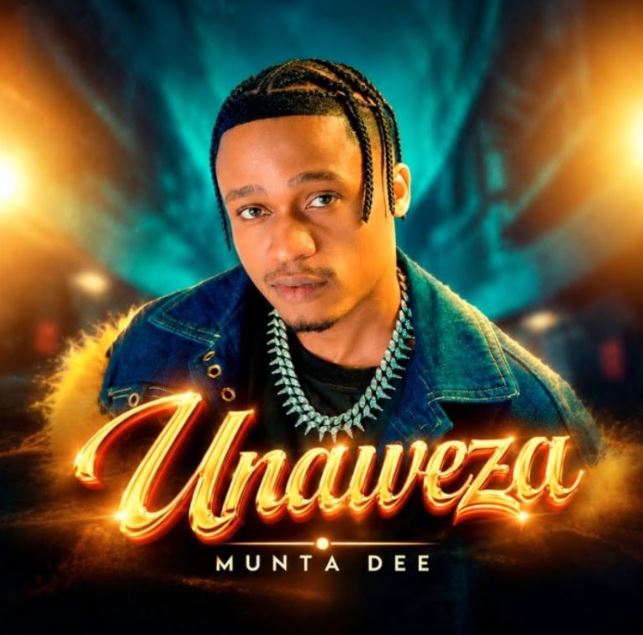 AUDIO | Munta Dee – Unaweza | Download Mp3 AUDIO | Munta Dee – Unaweza | Download Mp3