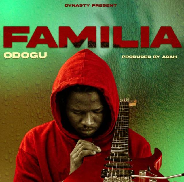 AUDIO | Odogu – Familia | Download Mp3 AUDIO | Odogu – Familia | Download Mp3