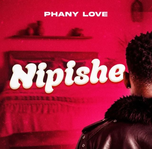 AUDIO | Phany Love – Nipishe | Download Mp3
