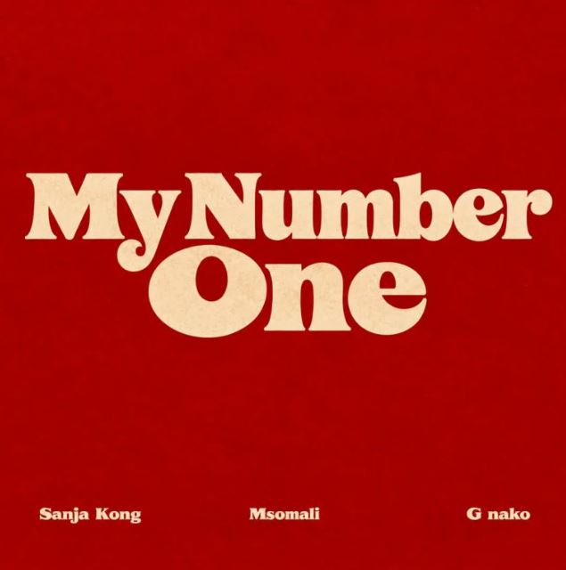 AUDIO | Sanja Kong Ft. Msomali & G nako – My Number One | Download Mp3