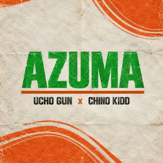 AUDIO | Ucho Gun Ft Chino Kidd – Azuma | Download Mp3